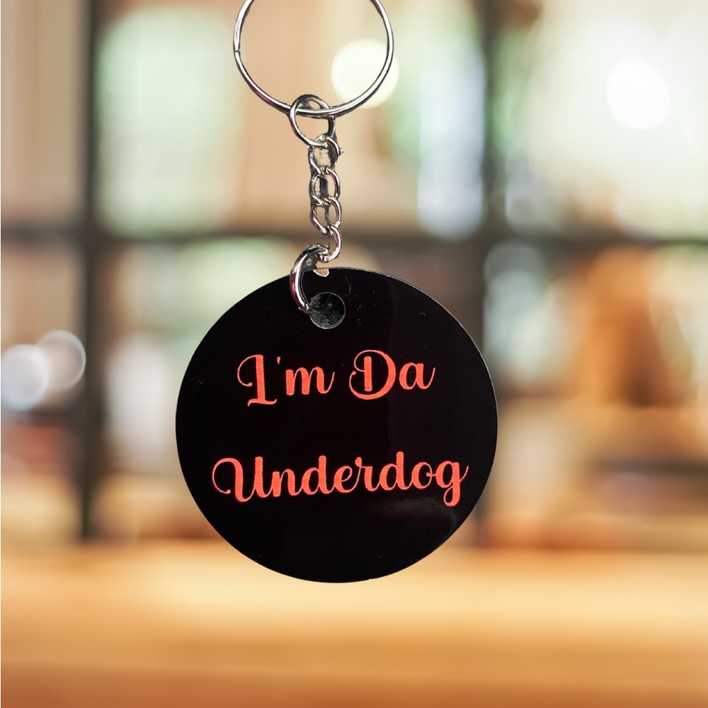 I'm Da Underdog Black Keychain